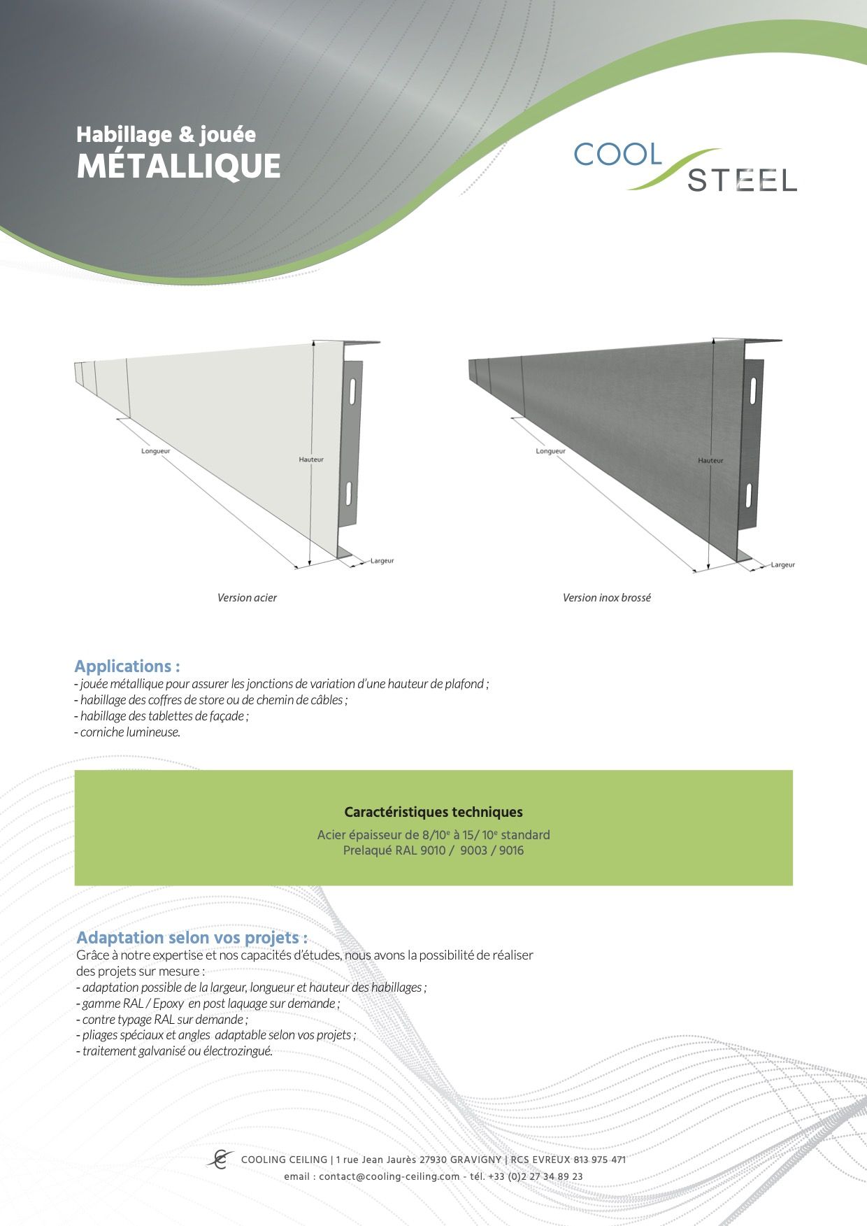 COOLSTEEL Habillage et jouée métallique